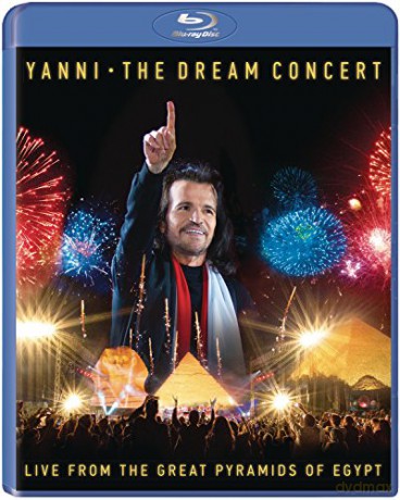 Yanni: The Dream Concert: Live from the Great Pyramids of Egypt [Blu-Ray]