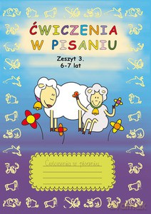 Ćwiczenia w pisaniu. Zeszyt 3. 6-7 lat - Beata Guzowska [KSIĄŻKA]