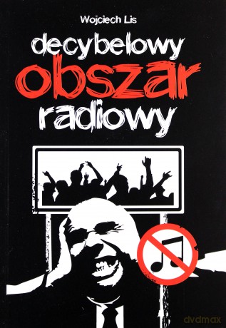 Decybelowy obszar radiowy - Wojciech Lis [KSIĄŻKA]