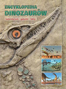 Encyklopedia dinozaurów. Kalendarium, gatunki, fakty - Dougal Dixon (twarda) [KSIĄŻKA]