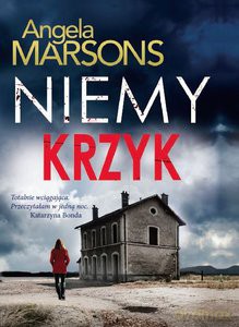 Niemy krzyk - Angela Marsons [KSIĄŻKA]