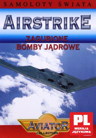 Encyklopedia Samoloty Świata: Zagubione bomby jądrowe [DVD]