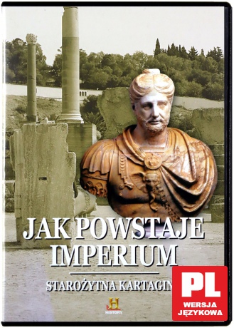 Tajemnice Starożytnych Cywilizacji 64: Jak powstaje imperium - Kartagina [DVD]