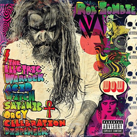 Rob Zombie: The Electric Warlock Acid Witch Satanic Orgy Celebration [CD]