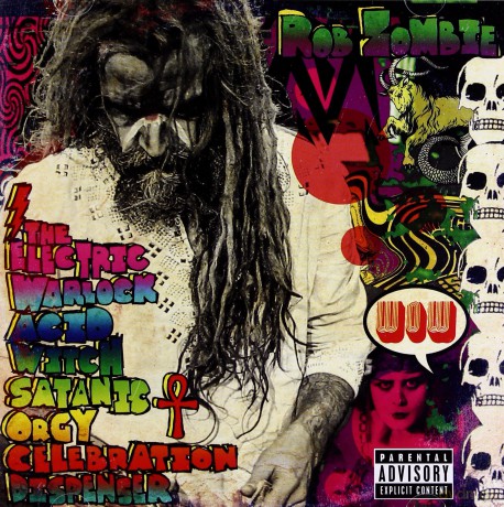 Rob Zombie: The Electric Warlock Acid Witch Satanic Orgy Celebration [CD]