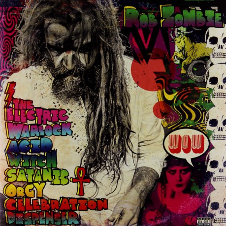 Rob Zombie: The Electric Warlock Acid Witch Satanic Orgy Celebration (Limited) [Winyl]
