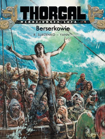 Berserkowie. Thorgal młodzieńcze lata (Tom 4) - Yann Le Pennetier, Roman Surżenko (twarda) [KOMIKS]