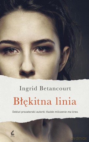 Błękitna linia - Ingrid Betancourt [KSIĄŻKA]