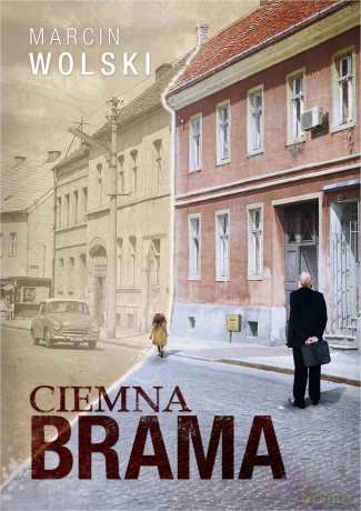 Ciemna brama - Marcin Wolski [KSIĄŻKA]