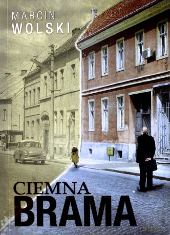 Ciemna brama - Marcin Wolski [KSIĄŻKA]
