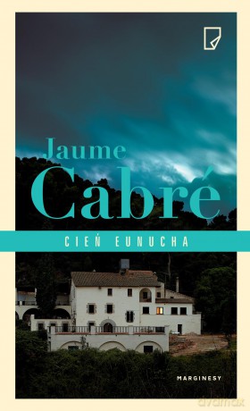 Cień eunucha - Jaume Cabre (twarda) [KSIĄŻKA]