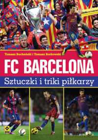 FC Barcelona sztuczki i triki piłkarzy - Tomasz Bocheński, Tomasz Borkowski [KSIĄŻKA]