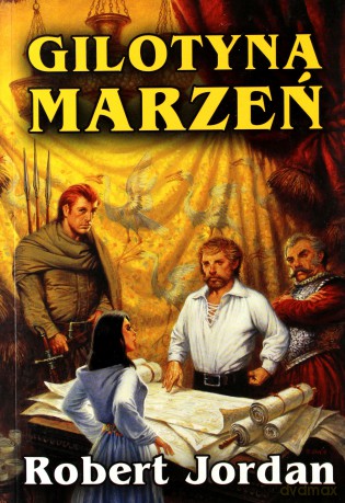 Gilotyna marzeń. Koło czasu - Robert Jordan [KSIĄŻKA]