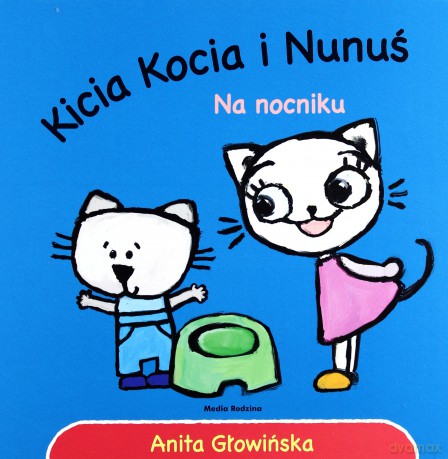 Kicia Kocia i Nunuś. Na nocniku - Anita Głowińska [KSIĄŻKA]