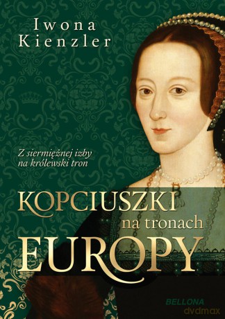 Kopciuszki na tronach europy - Iwona Kienzler [KSIĄŻKA]