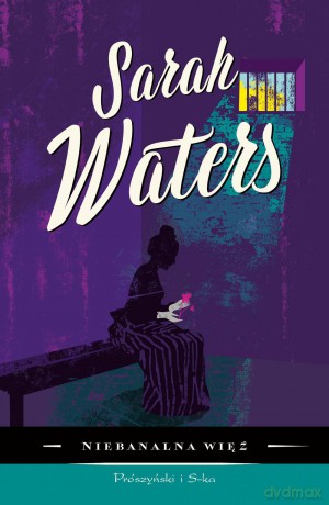 Niebanalna więź - Sarah Waters (twarda) [KSIĄŻKA]