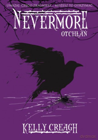 Otchłań Nevermore (Tom 3) - Kelly Creagh [KSIĄŻKA]