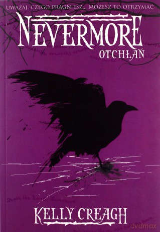 Otchłań Nevermore (Tom 3) - Kelly Creagh [KSIĄŻKA]