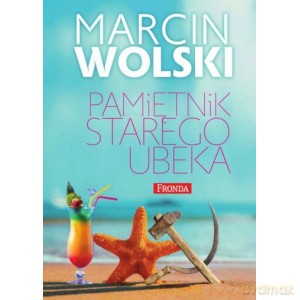 Pamiętnik starego ubeka - Marcin Wolski [KSIĄŻKA]