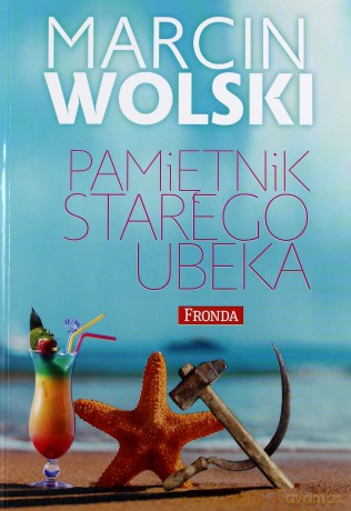 Pamiętnik starego ubeka - Marcin Wolski [KSIĄŻKA]