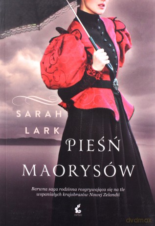 Pieśń Maorysów - Sarah Lark [KSIĄŻKA]