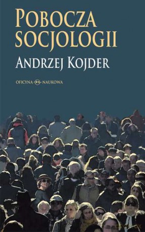 Pobocza socjologii - Andrzej Kojder [KSIĄŻKA]