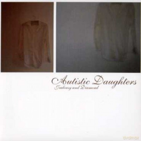 Autistic Daughters: Jealousy And Diamond (ecopack) [CD]