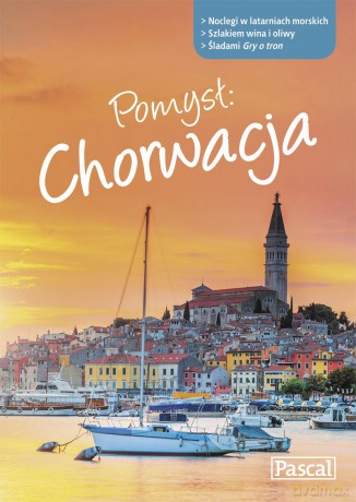 Pomysł Chorwacja. Przewodnik ilustrowany [KSIĄŻKA]