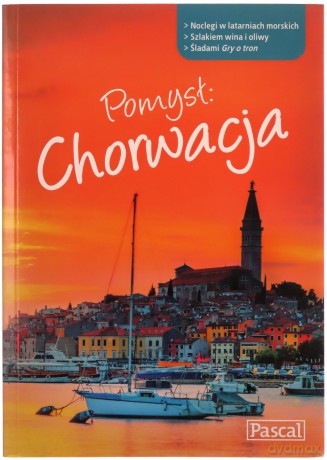 Pomysł Chorwacja. Przewodnik ilustrowany [KSIĄŻKA]