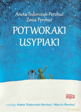 Potworaki usypiaki - Aneta Todorczuk-Perchuć, Marcin Perchuć [AUDIOBOOK]