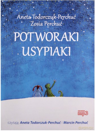 Potworaki usypiaki - Aneta Todorczuk-Perchuć, Marcin Perchuć [AUDIOBOOK]