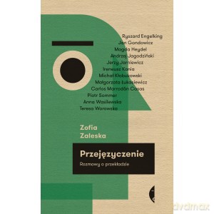 Przejęzyczenie. Rozmowy o przekładzie - Zofia Zaleska [KSIĄŻKA]