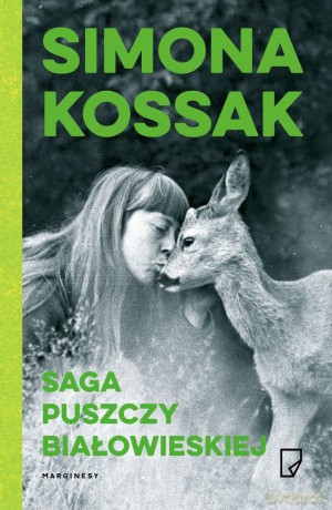Saga puszczy Białowieskiej - Simona Kossak [KSIĄŻKA]