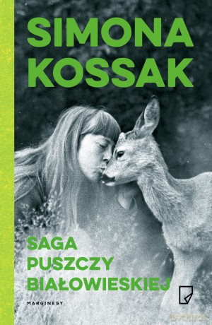 Saga puszczy Białowieskiej - Simona Kossak [KSIĄŻKA]