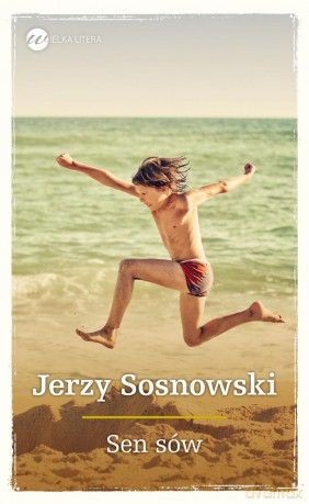 Sen sów - Jerzy Sosnowski (twarda) [KSIĄŻKA]