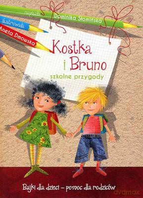 Szkolne przygody Kostka i Bruno - Dominika Słomińska, Aneta Dmowska (twarda) [KSIĄŻKA]