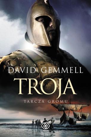 Troja. Tarcza gromu - David Gemmell [KSIĄŻKA]