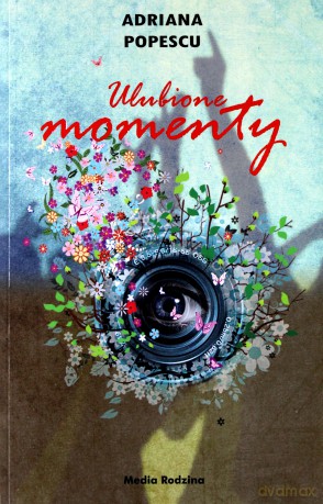 Ulubione momenty - Adrianna Popescu [KSIĄŻKA]