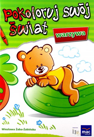 Warzywa. Pokoloruj swój świat - Wiesława Żaba-Żabińska [KSIĄŻKA]