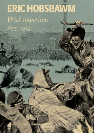 Wiek imperium 1875-1914 - Eric Hobsbawm (twarda) [KSIĄŻKA]