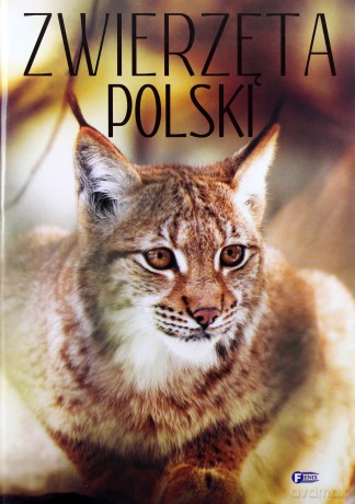 Zwierzęta Polski (twarda) [KSIĄŻKA]