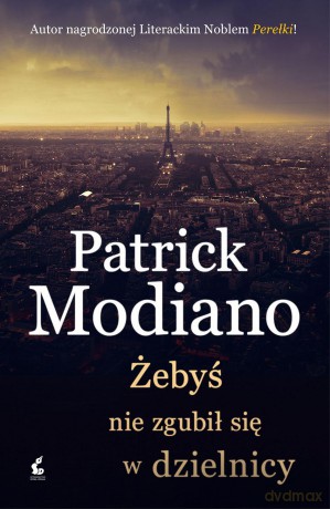 Żebyś nie zgubił się w dzielnicy - Patrick Modiano (twarda) [KSIĄŻKA]