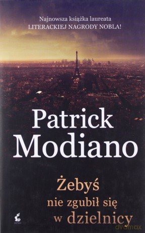 Żebyś nie zgubił się w dzielnicy - Patrick Modiano (twarda) [KSIĄŻKA]