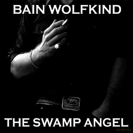 Bain Wolfkind: The Swamp Angel (digipack) [CD]