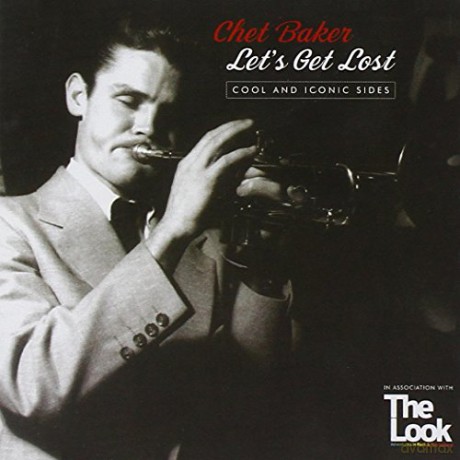 Baker Chet: Let\'s Get Lost [CD]