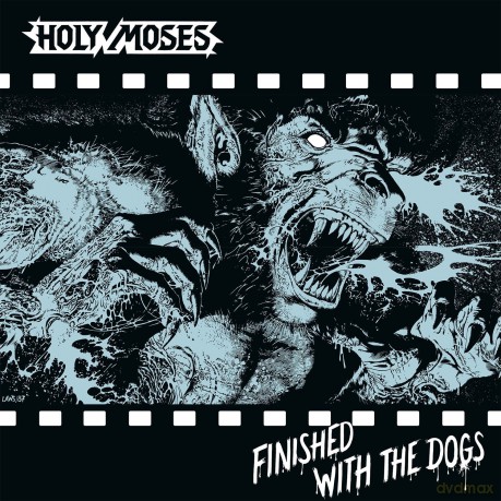 Holy Moses: Finished With The Dogs [CD]