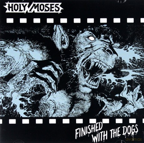 Holy Moses: Finished With The Dogs [CD]