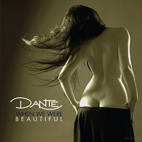 Dante: When We Were Beautiful (digipack) [CD]