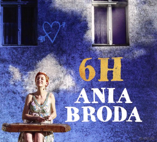 Ania Broda: 6h [CD]