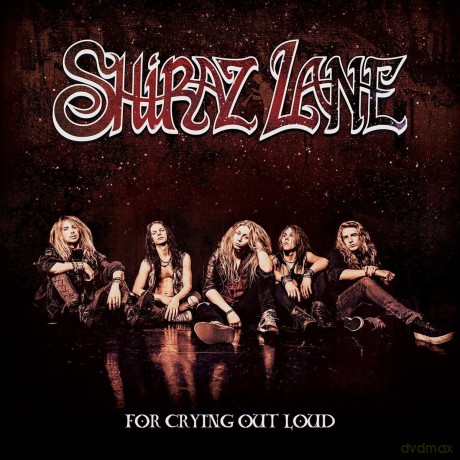Shiraz Lane: For Crying Out Loud [CD]